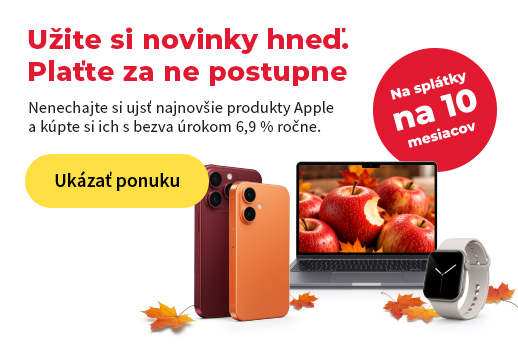 Užite si novinky hneď. Plaťte za ne postupne